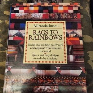 Rags to Rainbows Quilting Book by Miranda Innes